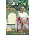 The Cardinal Club: A Daughter's Journey to Acceptance - Paperback