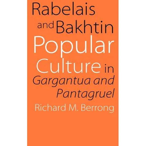 Rabelais and Bakhtin: Popular Culture in Gargantua and Pantagruel - Paperback