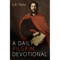 A Daily Pilgrim Devotional - Paperback