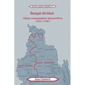 Bengal Divided: Hindu Communalism and Partition, 1932 1947 - Paperback