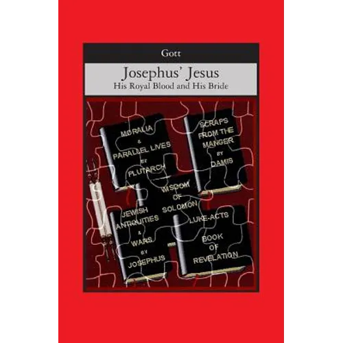 Josephus' Jesus: His Royal Blood and His Bride - Paperback