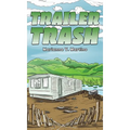 Trailer Trash - Hardcover