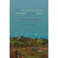 Victorian Novel Dreams of the Real: Conventions and Ideology - Paperback
