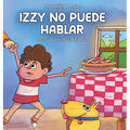 Izzy No Puede Hablar - Hardcover