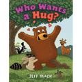 Who Wants a Hug? - Hardcover