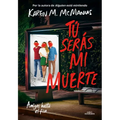 Tú Serás Mi Muerte / You'll Be the Death of Me - Paperback