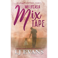 My Life as a Mixtape: A Single-dad, Rock-star Romance - Paperback