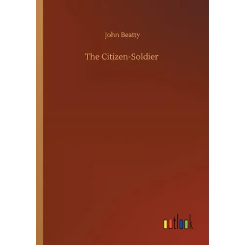 The Citizen-Soldier - Paperback