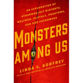 Monsters Among Us: An Exploration of Otherworldly Bigfoots, Wolfmen, Portals, Phantoms, and Odd Phenomena - Paperback