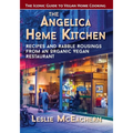 The Angelica Home Kitchen: Recipes and Rabble Rousings from an Organic Vegan Restaurant (Latest Edition) - Paperback