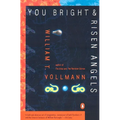 You Bright and Risen Angels - Paperback