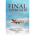 Final Approach - Northwest Airlines Flight 650, Tragedy and Triumph - Paperback