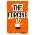 The Forcing: The Must-Read, Clarion-Call Climate-Change Thriller - Paperback
