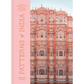 Patterns of India: A Journey Through Colors, Textiles, and the Vibrancy of Rajasthan - Hardcover