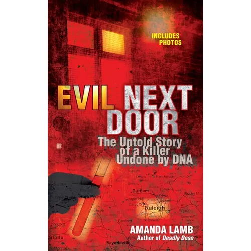 Evil Next Door: The Untold Story of a Killer Undone by DNA - Mass Market Paperbound