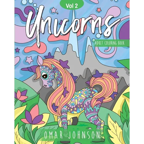 Unicorns Adult Coloring Books Vol 2 - Paperback