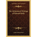 The Alchemical Writings of Edward Kelly - Paperback