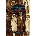 Florida Railroads in the 1920s - Hardcover