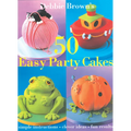 50 Easy Party Cakes - Hardcover