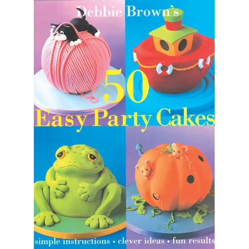 50 Easy Party Cakes - Hardcover