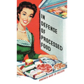 In Defense of Processed Food - Paperback