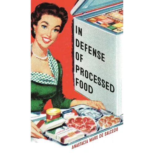 In Defense of Processed Food - Paperback