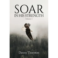 Soar in His Strength - Paperback