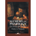 Alchemy and Pharmacy: The Mystery and Romance - Paperback