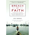Breach of Faith: Hurricane Katrina and the Near Death of a Great American City - Paperback
