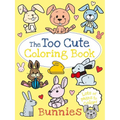 The Too Cute Coloring Book: Bunnies - Paperback
