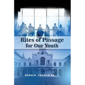 Rites of Passage for Our Youth - Paperback