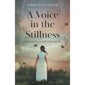 A Voice in the Stillness: Slowing Down and Listening Up - Paperback