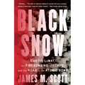 Black Snow: Curtis Lemay, the Firebombing of Tokyo, and the Road to the Atomic Bomb - Paperback
