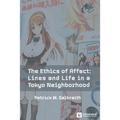 The Ethics of Affect: Lines and Life in a Tokyo Neighborhood - Paperback