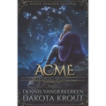 Acme: A Divine Dungeon Series - Paperback