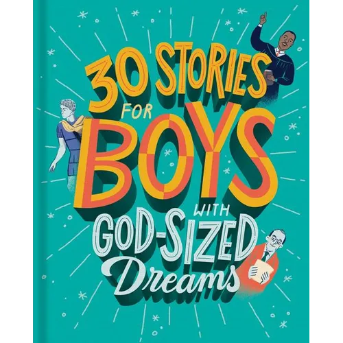 30 Stories for Boys with God-Sized Dreams - Hardcover