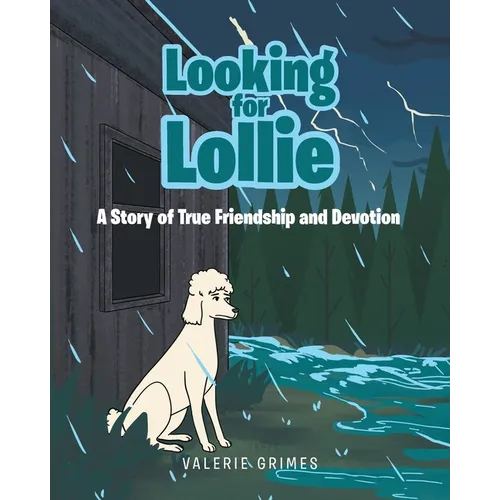 Looking for Lollie: A Story of True Friendship and Devotion - Paperback