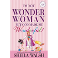I'm Not Wonder Woman: But God Made Me Wonderful - Paperback