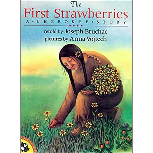 The First Strawberries: A Cherokee Story - Hardcover