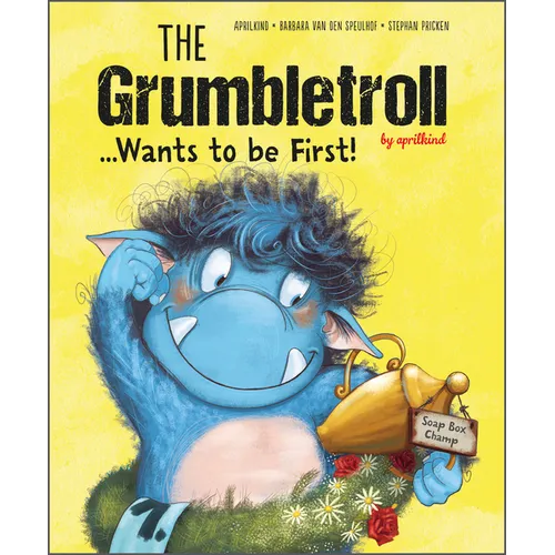 The Grumbletroll . . . Wants to Be First! - Hardcover