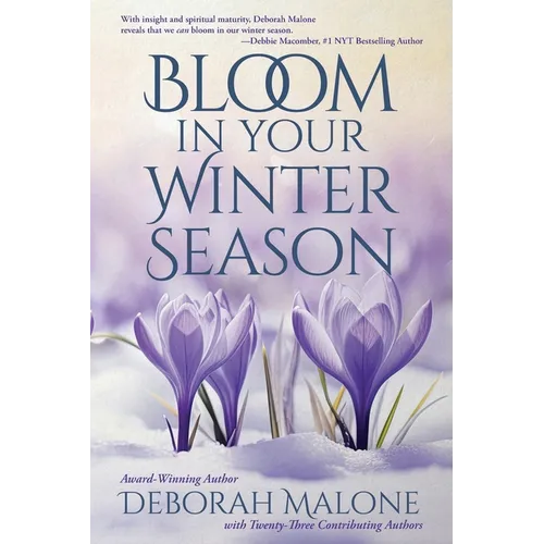Bloom in Your Winter Season - Paperback