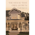 The House That Cries Secrets - Paperback