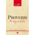 Proverbs: The Ways of Wisdom - Paperback
