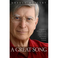 A Great Song: A Biography of Herbert Blomstedt, World-Renowned Conductor of the San Francisco Symphony Orchestra - Paperback