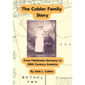 The Cobler Family Story: From Palatinate Germany To 20th Century America - Hardcover
