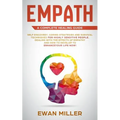 Empath - A Complete Healing Guide: Self discovery, coping strategies and survival techniques for highly sensitive people. Dealing with the effects of - Paperback