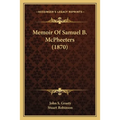 Memoir Of Samuel B. McPheeters (1870) - Paperback