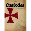 El Libro de los Caballeros Templarios: Custodes - Paperback