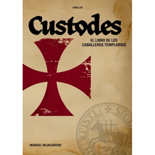 El Libro de los Caballeros Templarios: Custodes - Paperback