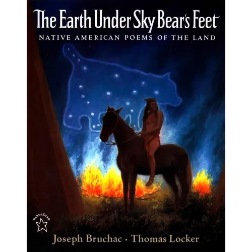 The Earth Under Sky Bear's Feet: Native American Poems of the Land - Paperback